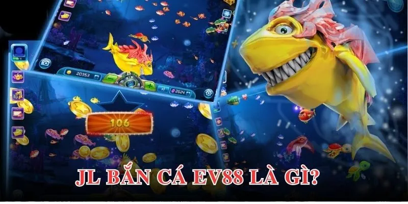 JL Bắn Cá EV88 - Khám Phá Đại Dương Với Mục Tiêu Giá Trị 2 JL bắn cá EV88 hội tụ những tính năng tạo trải nghiệm tối ưu